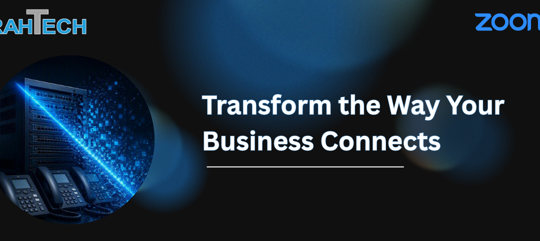Transform the Way Your Business Connects
